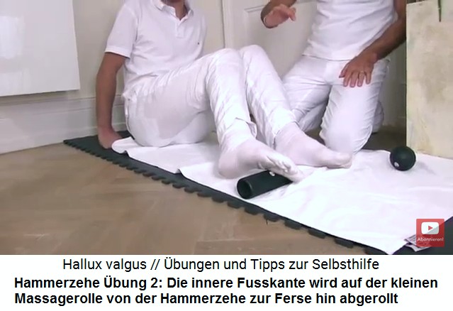 Hammerzehe (Hallux valgus) bung 2: Die
                        innere Fusskante wird auf der kleinen
                        Massagerolle langsam von der Hammerzehe zur
                        Ferse hin abgerollt