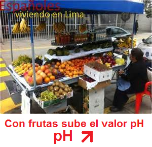 Una frutera - con frutas aumenta el
                          valor pH