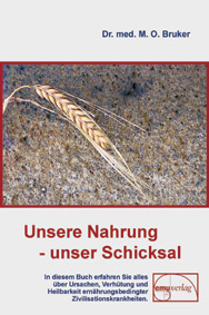 Buch von Dr. M.O. Bruker: Unsere
                            Nahrung - unser Schicksal, Buckdeckel