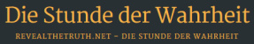 Reveal the truth - Stunde der Wahrheit
                  online, Logo