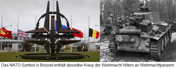 Das
NATO-Symbol in Brüssel enthält das
NS-Kreuz auf NS-Panzern Das
NATO-Symbol in Brüssel enthält das
NS-Kreuz auf NS-Panzern