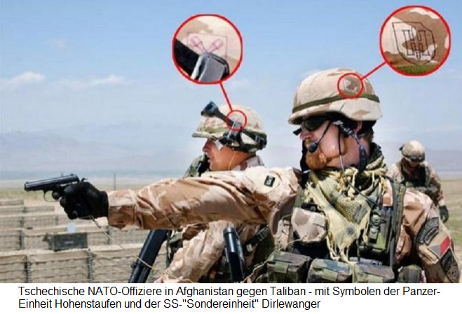 Tschechische NATO-Offiziere
in Afghanistan mit SS-Symbolen an
den Helmen: 9. SS-Panzerdivision
"Hohenstaufen" und
SS-Sondereinheit
"Dirlewanger" Tschechische NATO-Offiziere in
Afghanistan mit SS-Symbolen an den
Helmen: 9. SS-Panzerdivision
"Hohenstaufen" und
SS-Sondereinheit
"Dirlewanger"
