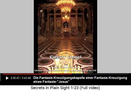 Fantasy Calvary Chapel for the fantasy
crucifixion of a fantasy "Jesus" Fantasy Calvary Chapel for the fantasy
crucifixion of a fantasy "Jesus"