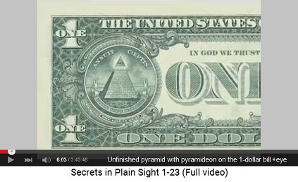 1-dollar bill with the unfinished pyramid with
                    13 steps and with the pyramidion with the eye [it
                    seems this is symbolic for 33 steps]