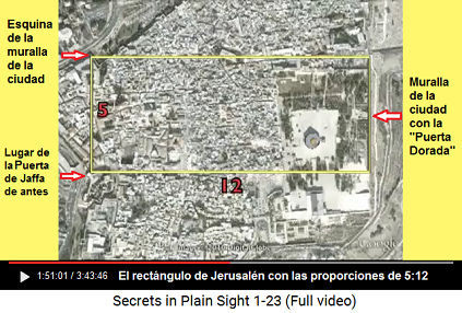 El rectángulo de Jerusalén con las proporciones                     de 5:12 con el lugar de la Puerta de Jaffa de antes,                     con otra esquina en la muralla de la ciudad, y con                     la "Puerta Dorada"