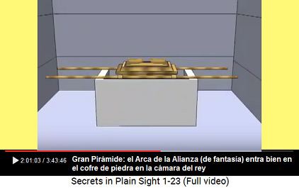 Gran Pirámide: el Arca de
la Alianza (de fantasía) entra bien en el cofre de
piedra en la cámara del rey Gran Pirámide: el Arca de la Alianza (de
fantasía) entra bien en el cofre de piedra en la
cámara del rey