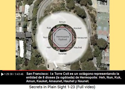 La torre Coit
                                  construido en un oct�gano, podr�a
                                  simbolizar la Ogd�ada de Hermopolis de
                                  dioses primeros de Egipto