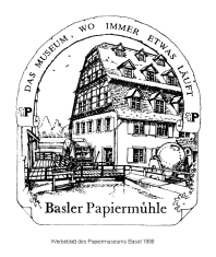 Papiermühle
Basel im St. Alban-Tal
("Dalbeloch") Papiermühle Basel im St. Alban-Tal
("Dalbeloch")